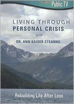Living Through Personal Crisis with Dr. Ann Kaiser Stearns