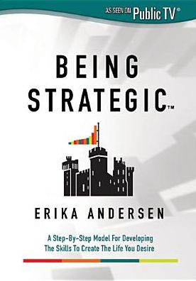 Erika Andersen: Being Strategic