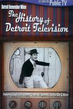 Detroit: Remember When - The History Of Detroit Television