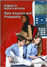 Algebra Applications: Data Analysis and Probability