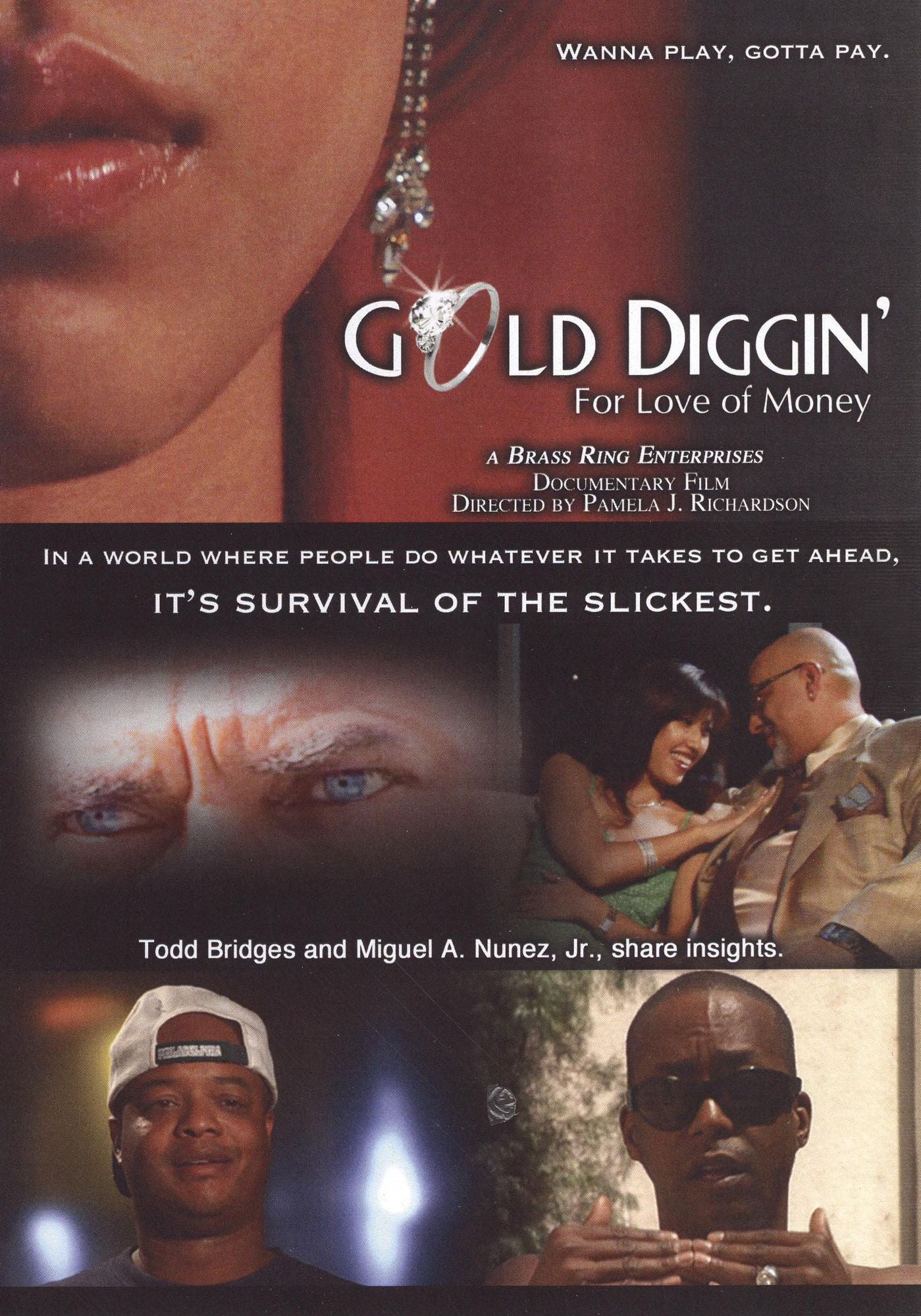 Gold Diggin': For Love of Money