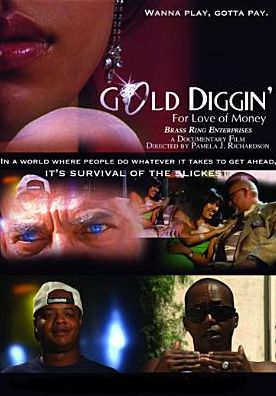 Gold Diggin': For Love of Money
