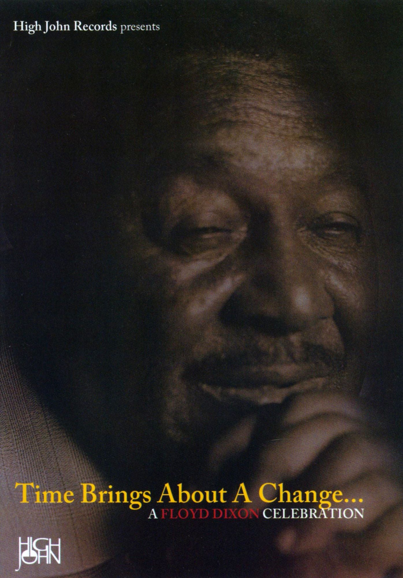 Time Brings About A Change... A Floyd Dixon Celebration