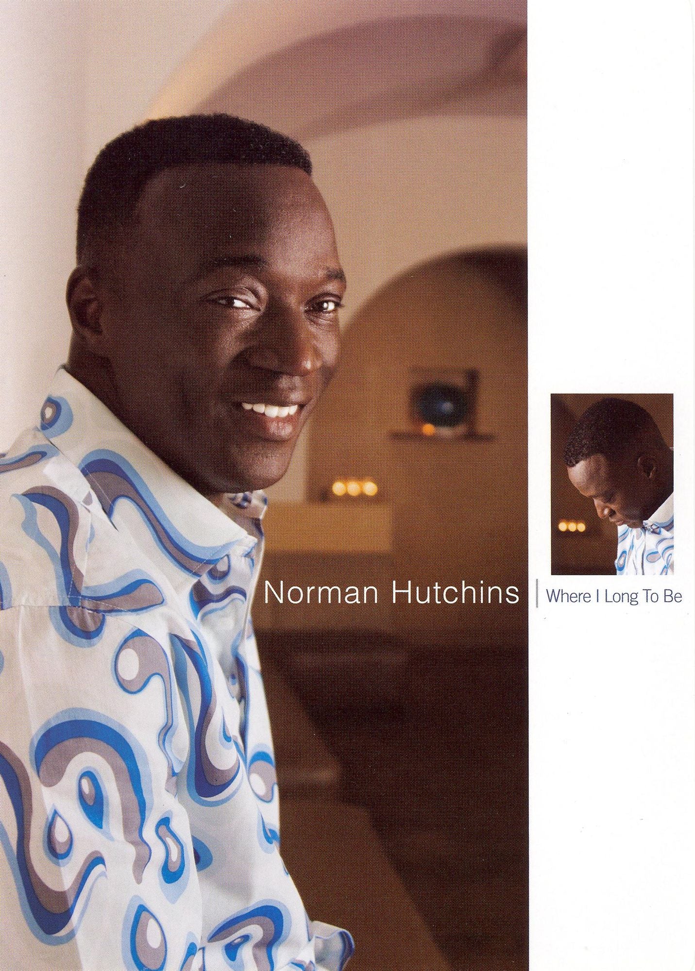 Norman Hutchins: Where I Long to Be
