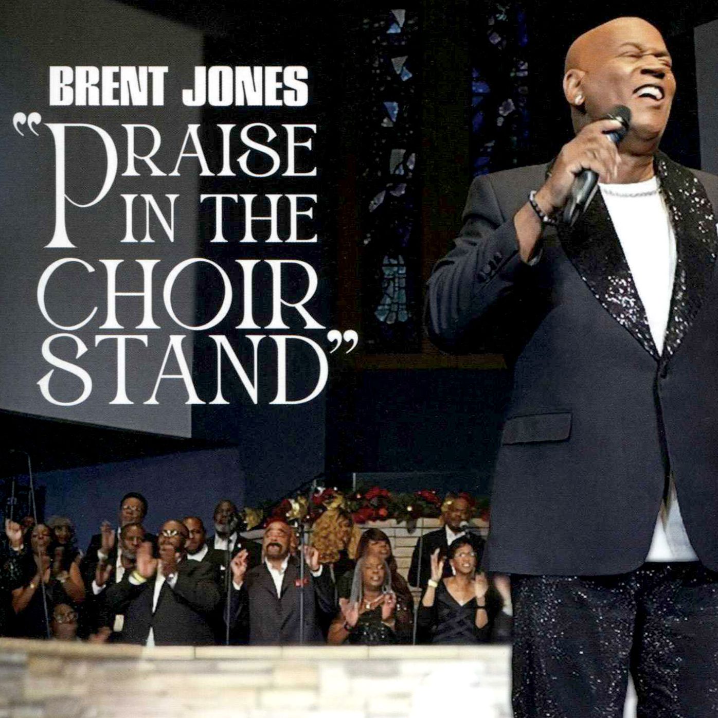 Praise In The Choir Stand (Brent Jones)