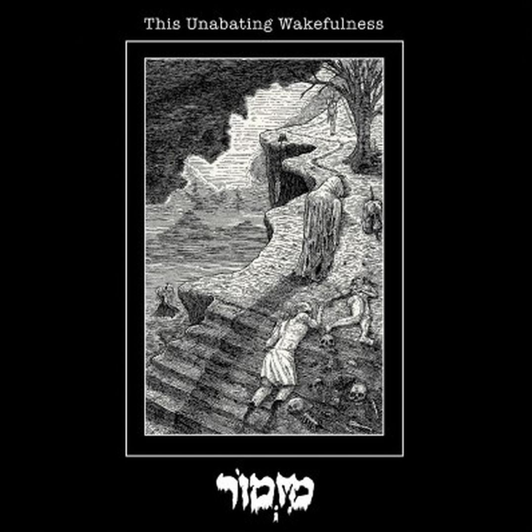 This Unabating Wakefulness