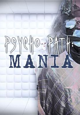 Psychopath: Mania
