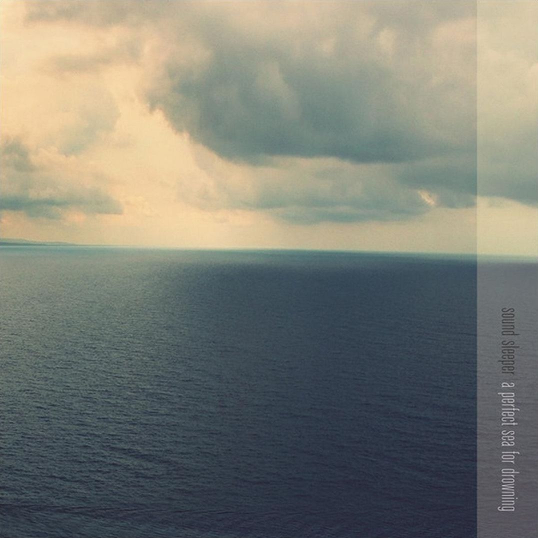 Perfect Sea For Drowning