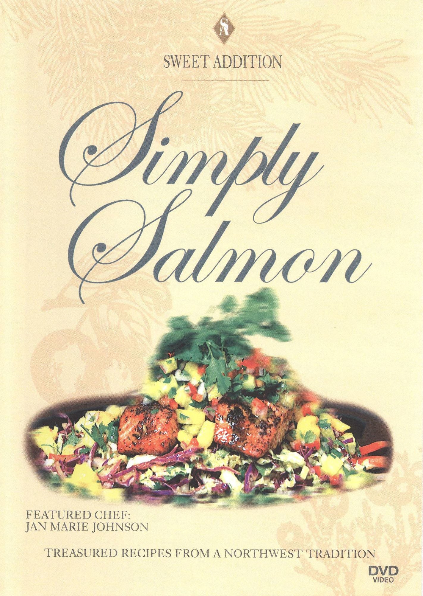 Sweet Addition: Simply Salmon WIth Jan Marie Johnson
