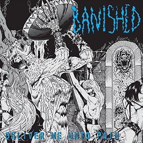 Deliver Me Unto Pain (Banished)