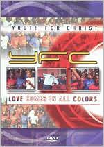 Youth For Christ: Love Comes In All Colors