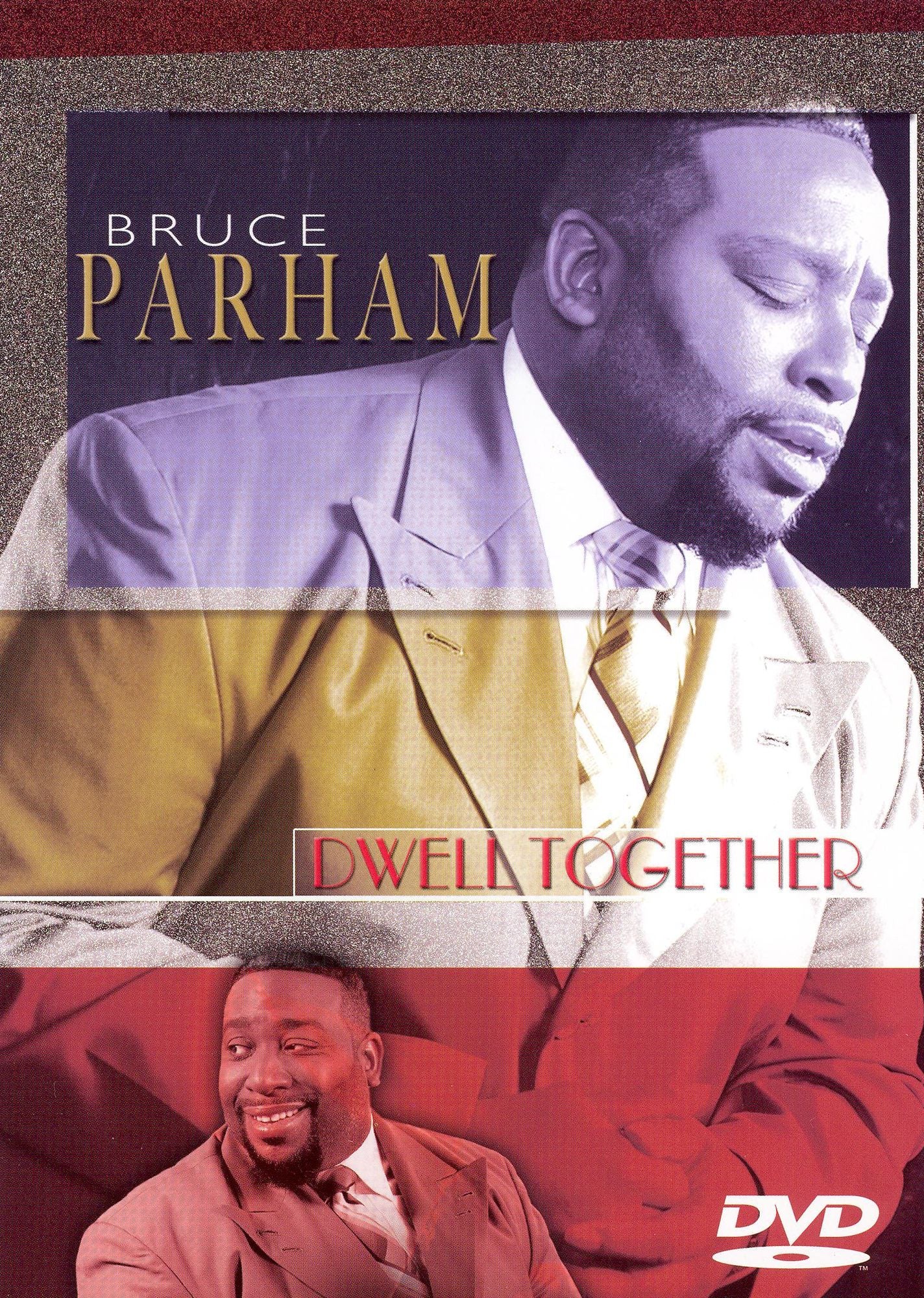 Bruce Parham: Dwell Together