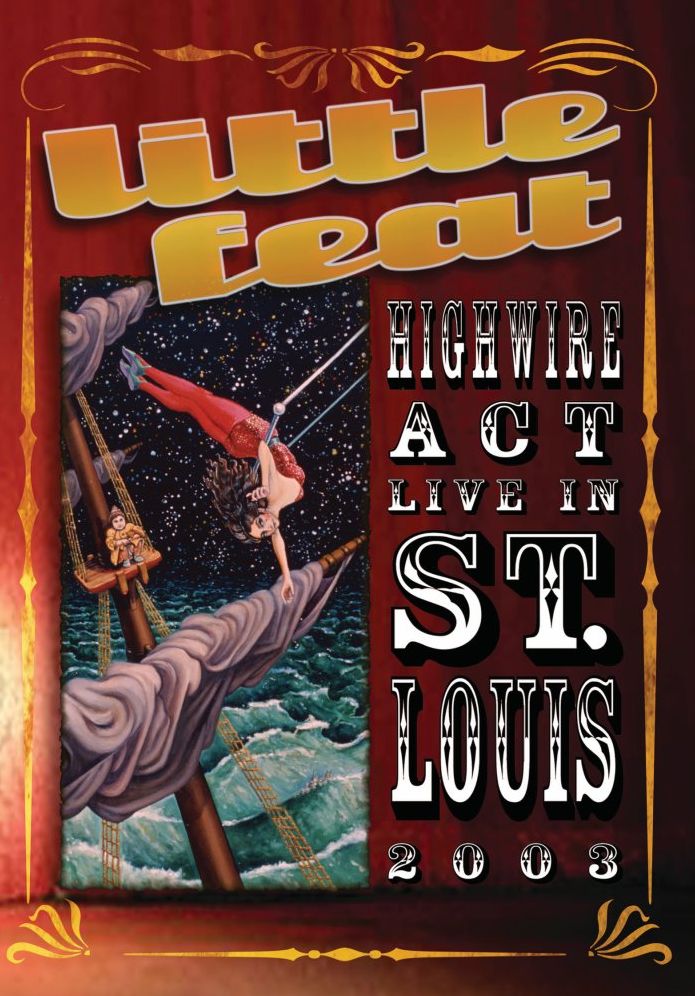 Little Feat: Highwire Act Live in St. Louis 2003