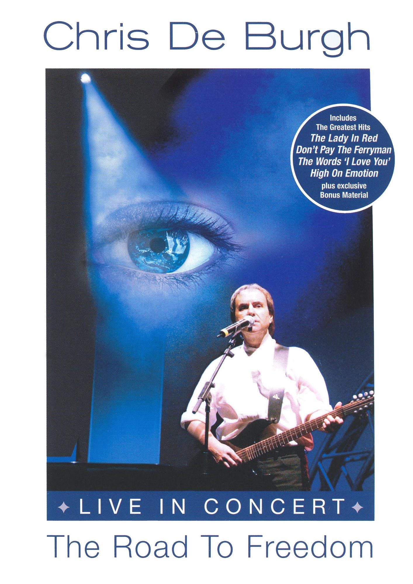 Chris de Burgh: Live In Concert - The Road To Freedom