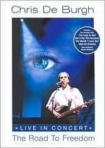 Chris de Burgh: Live In Concert - The Road To Freedom