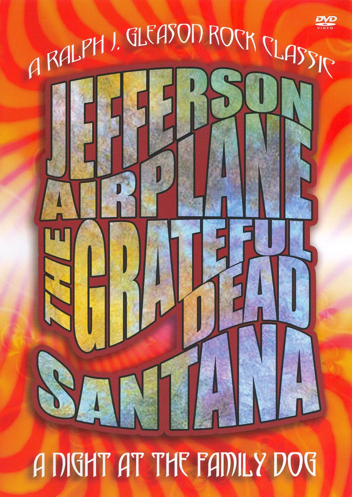 A Night At the Family Dog 1970: Santana, Grateful Dead, Jefferson Airplane