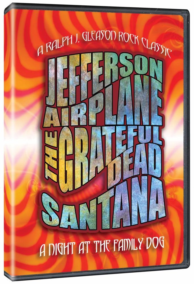 A Night At the Family Dog 1970: Santana, Grateful Dead, Jefferson Airplane