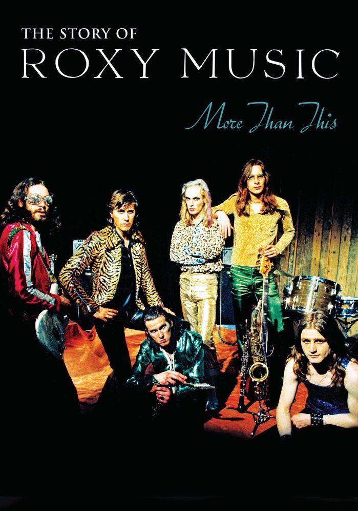 Roxy Music: The Story of Roxy Music - More Than This