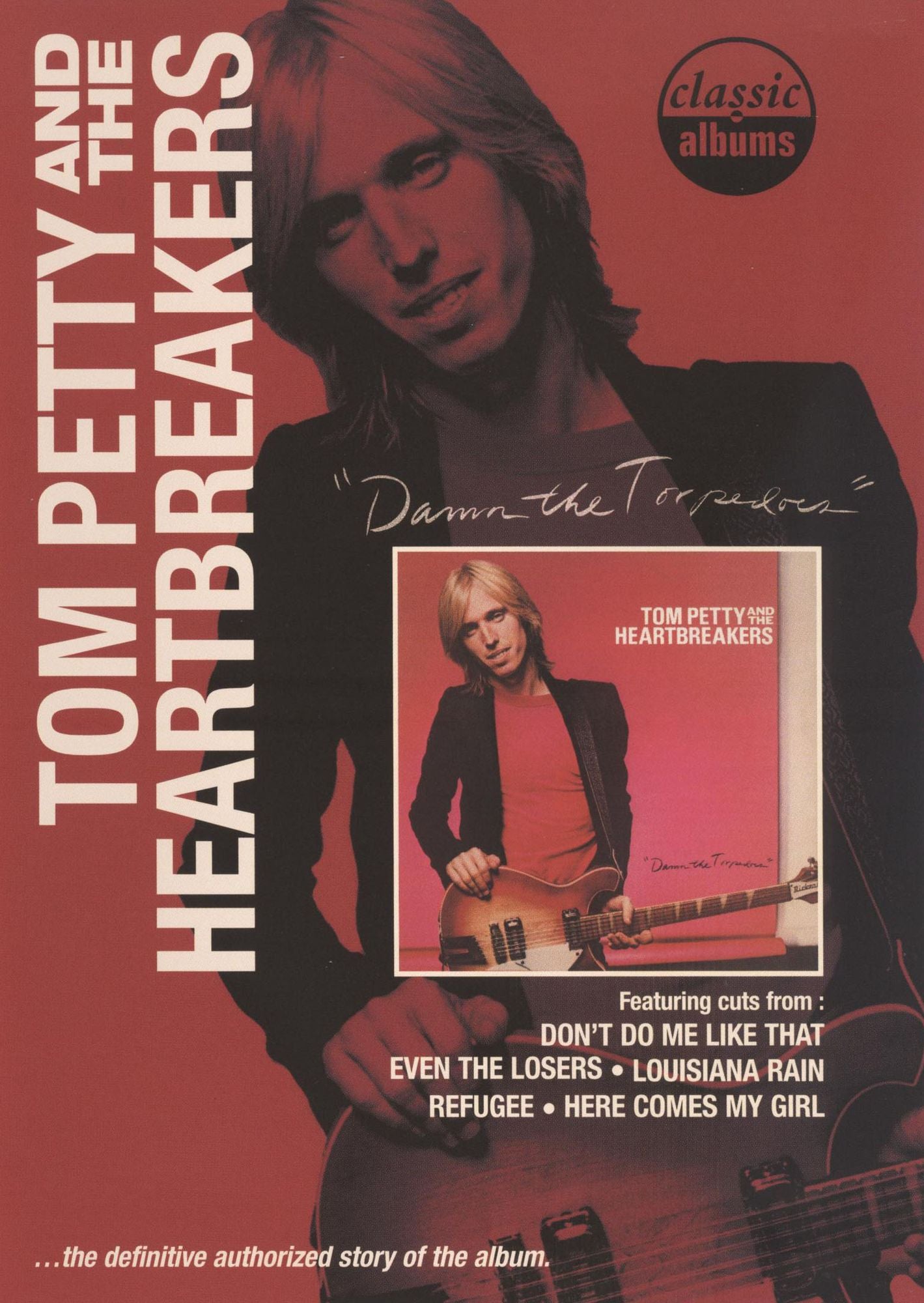 Classic Albums: Tom Petty and the Heartbreakers - Damn the Torpedoes