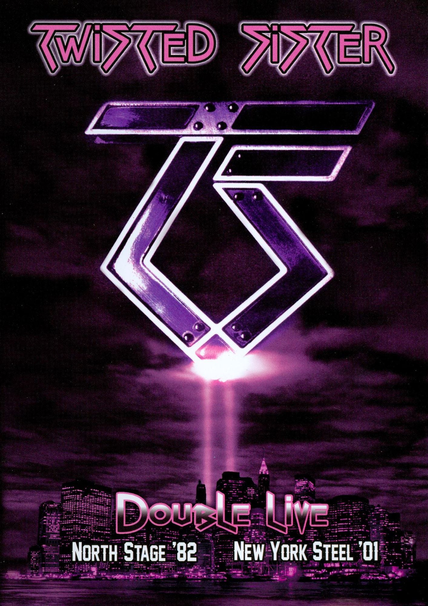 Twisted Sister: North Stage 1982/New York Steel 2001 [2 Discs]
