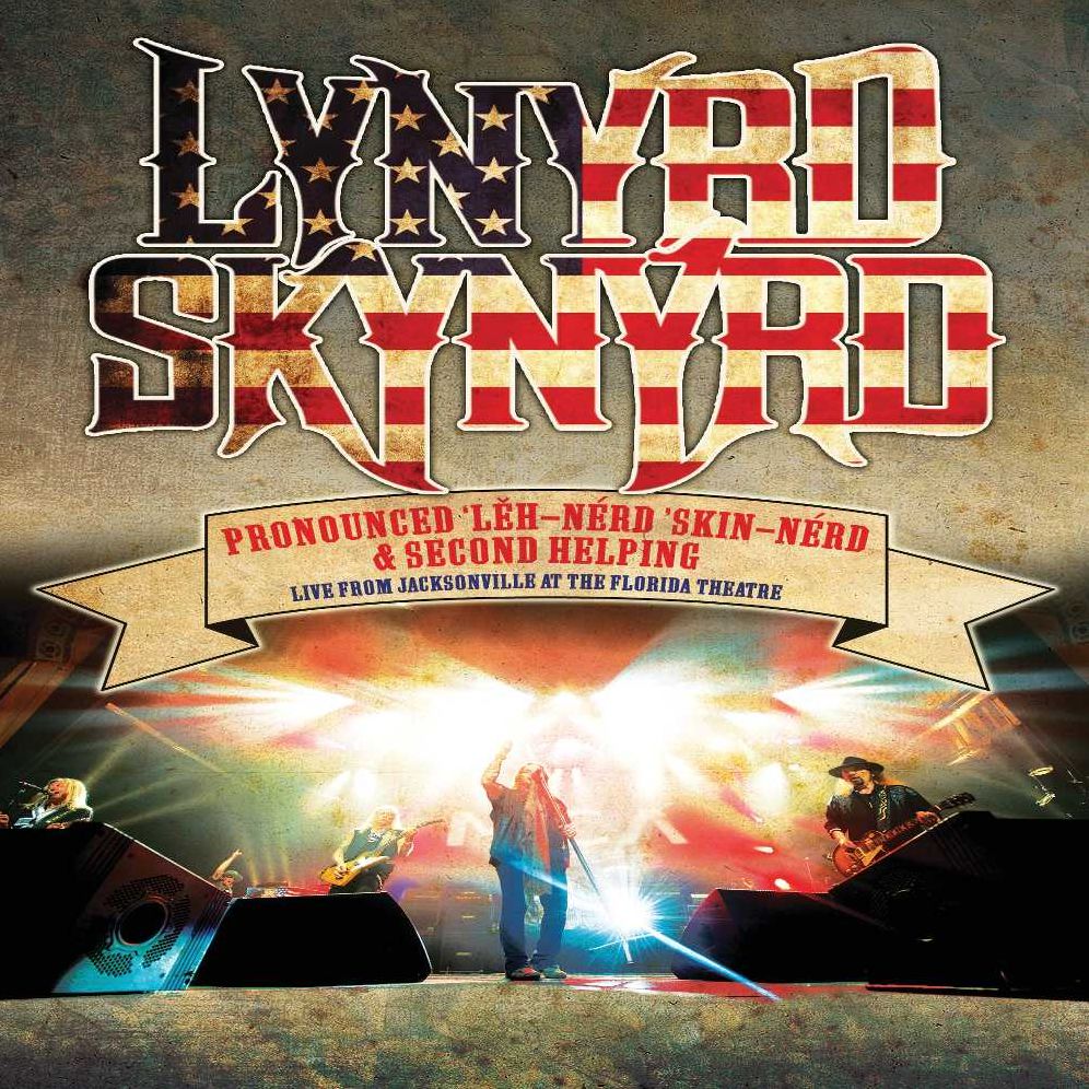 Lynyrd Skynyrd: Pronouced Leh-nerd Skin-nerd & Second Helping - Live