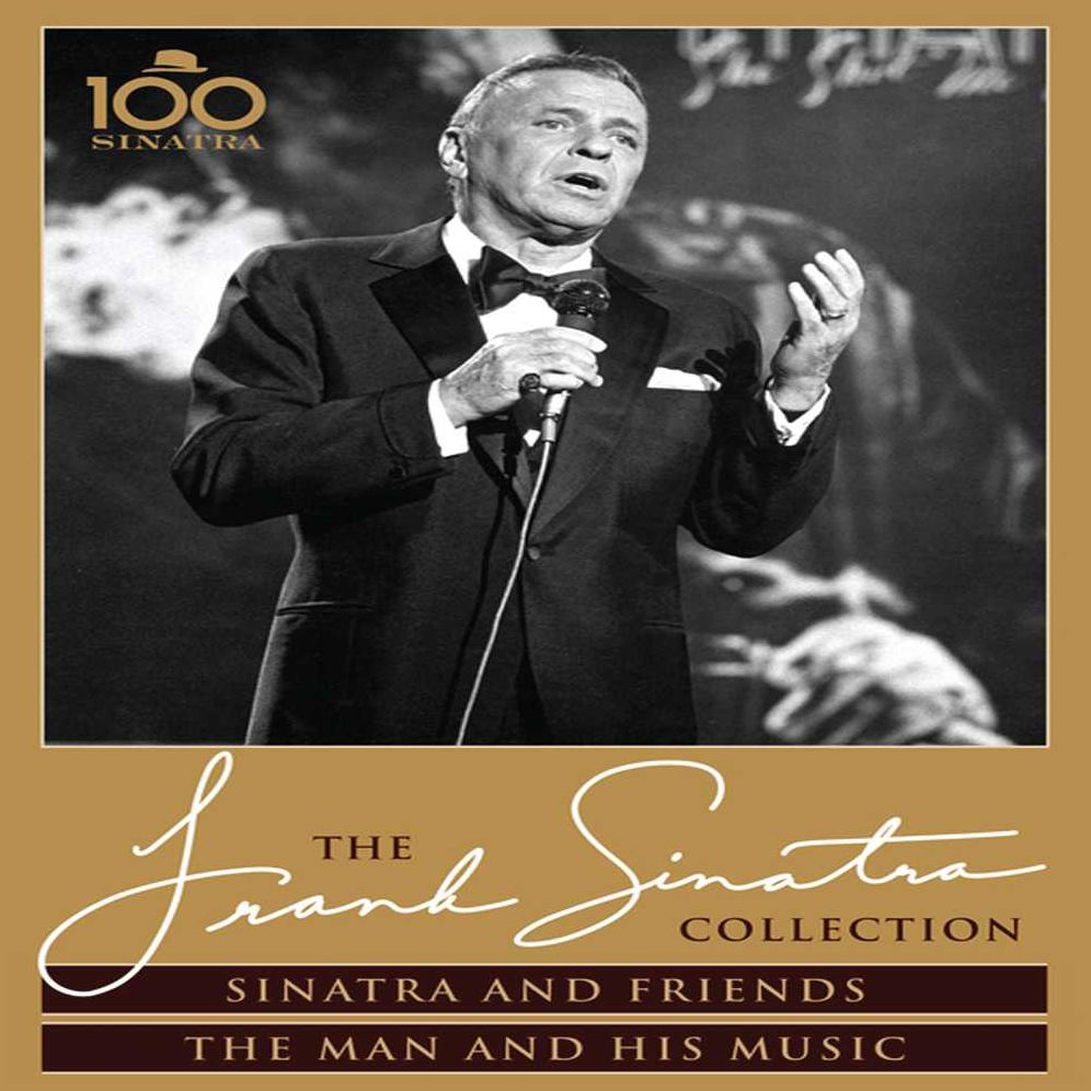 The Frank Sinatra Collection: Sinatra and Friends/The Man and His Music