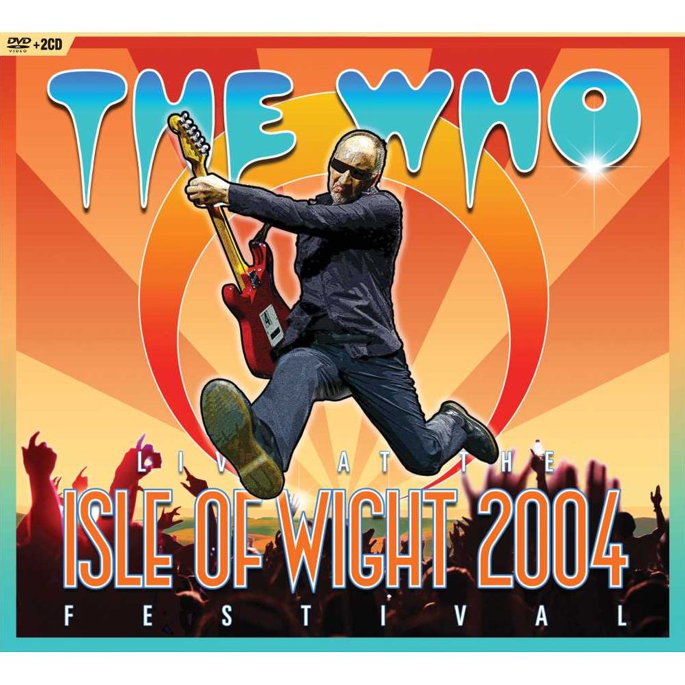The Who: Live at the Isle of Wight Festival 2004