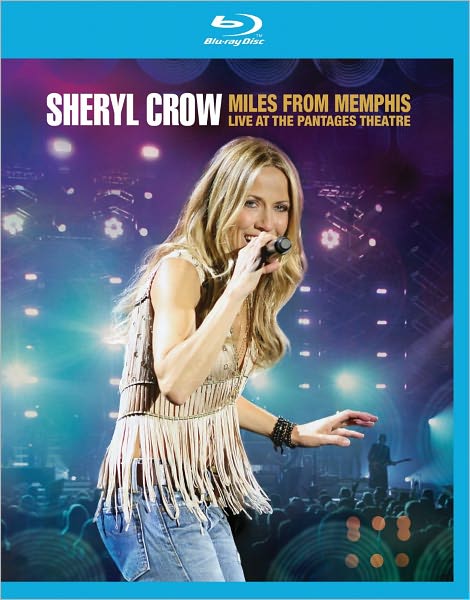 Sheryl Crow: Miles from Memphis - Live at the Pantages Theatre [Blu-ray]