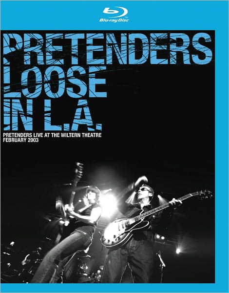 Pretenders: Loose In L.A. [Blu-ray]