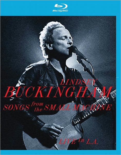 Lindsey Buckingham: Songs from the Small Machine - Live in L.A. [Blu-ray]