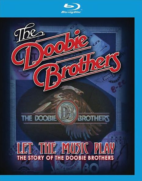 The Doobie Brothers: Let the Music Play [Blu-ray]