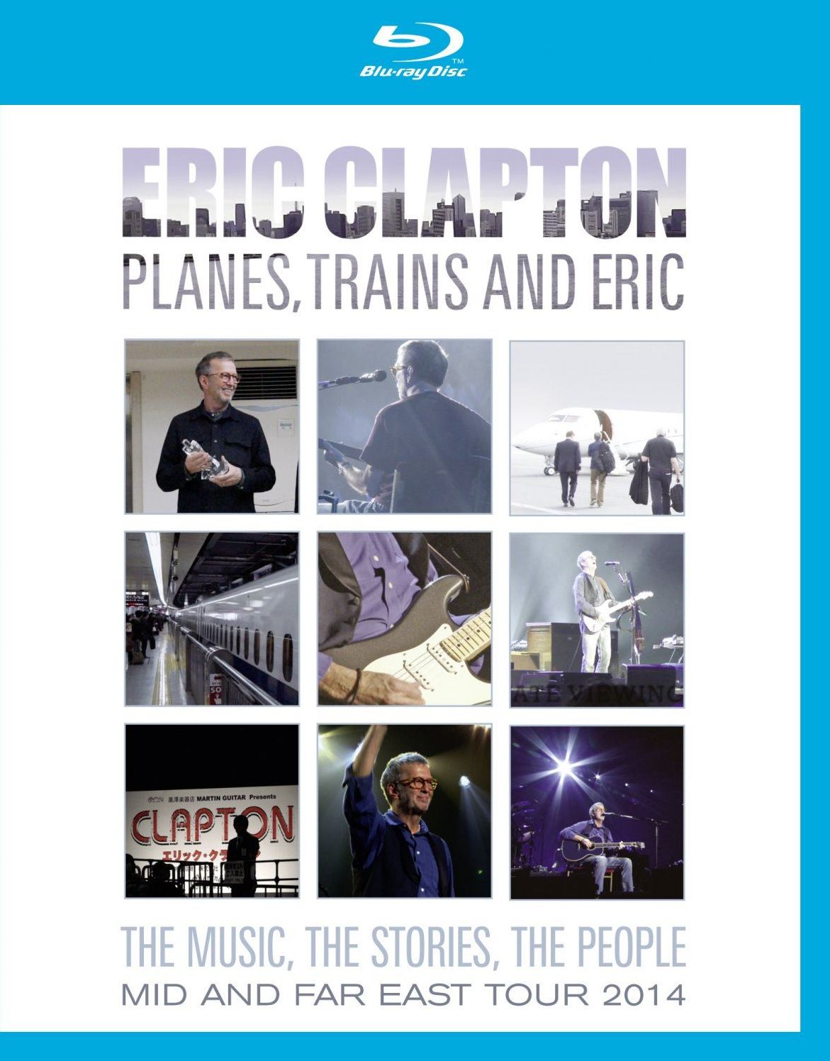 Eric Clapton: Planes, Trains And Eric