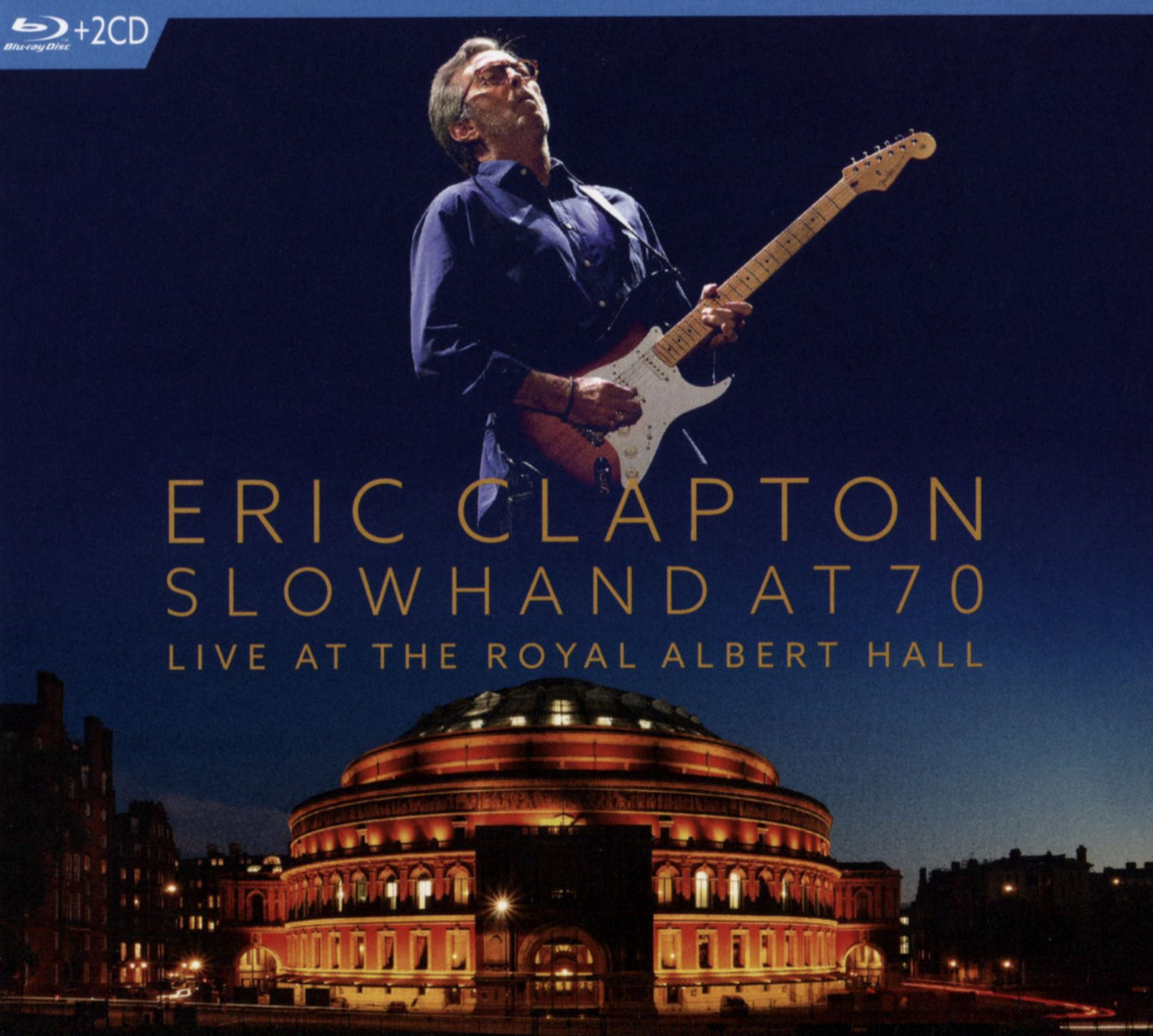 Eric Clapton: Slowhand at 70 - Live at the Royal Albert Hall [Blu-ray/2 CD]
