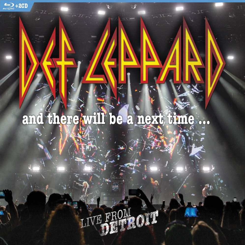 Def Leppard: And There Will Be A Next Time... Live From Detroit