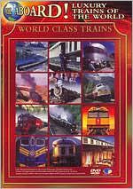 Luxury Trains of the World, Vol. 4