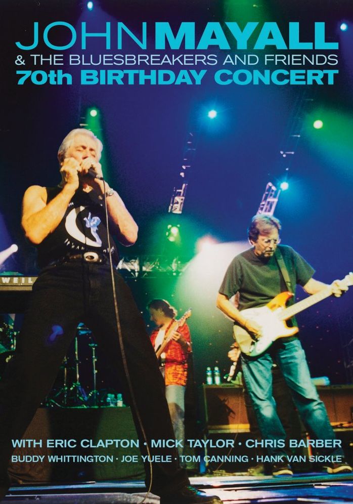 John Mayall & the Bluesbreakers and Friends: 70th Birthday Concert