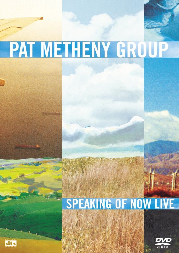 Pat Metheny Group: Speak of Now Live