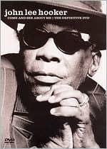John Lee Hooker: Come and See About Me/The Definitive DVD