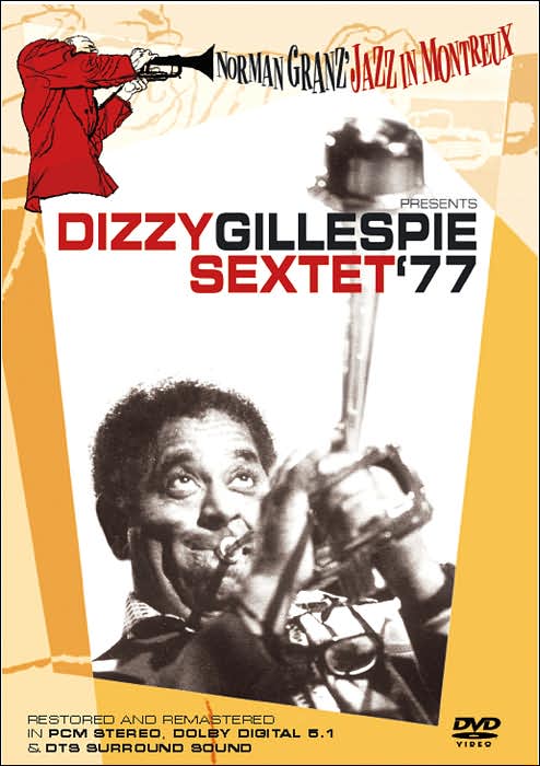 Norman Granz' Jazz In Montreux: Dizzy Gillespie Sextet '77