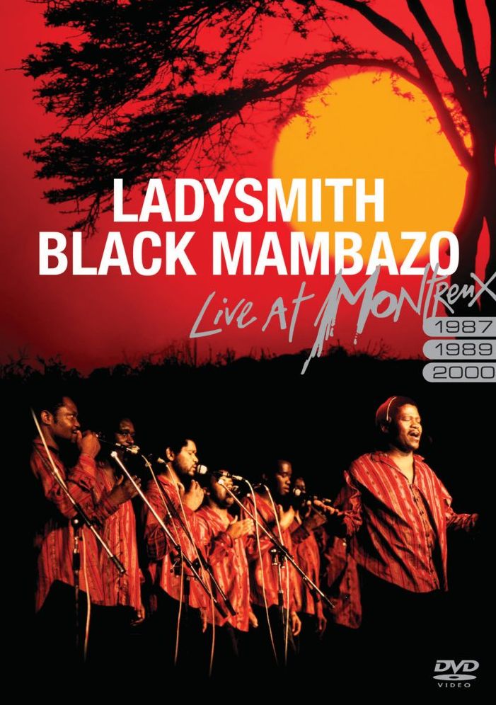 Ladysmith Black Mambazo: Live at Montreux 1987, 1989, 2000