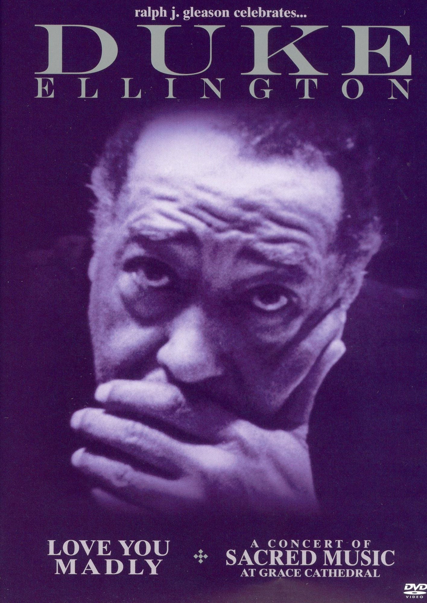 Duke Ellington: A Concert of Sacred Music/Love You Madly