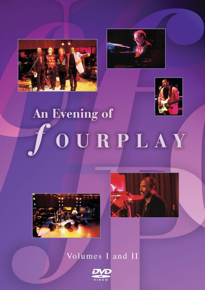 Fourplay: An Evening of Fourplay, Vol. I and II