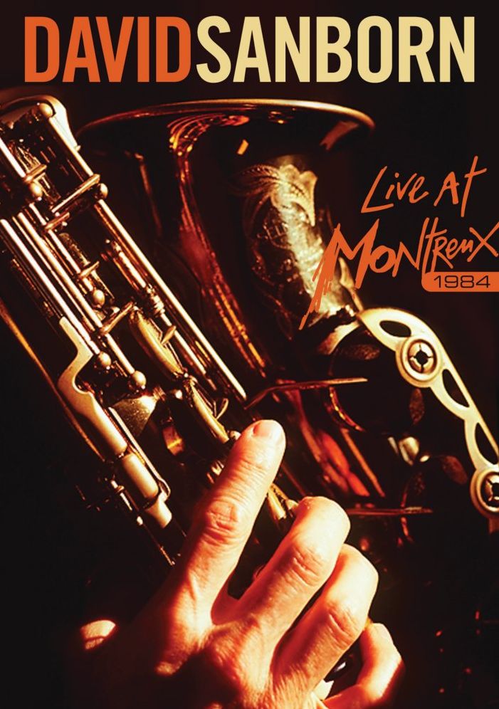 David Sanborn: Live at Montreux 1984