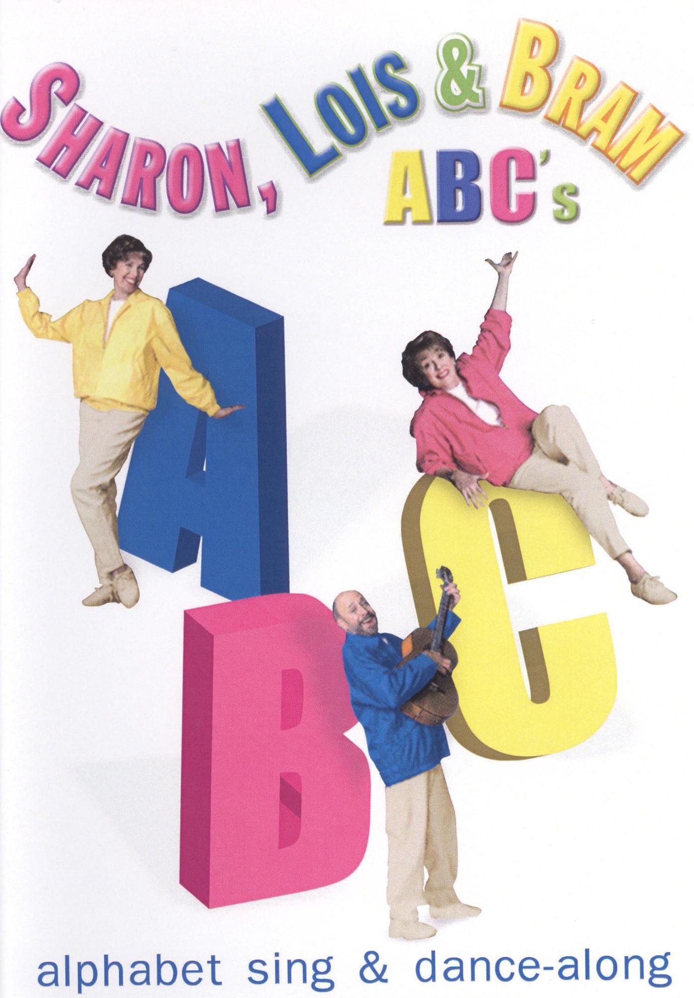 Sharon, Lois & Bram: ABC's Alphabet Sing & Dance-Along