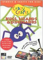 Crazy Crafts: Bugs, Lizards & Dinosaurs
