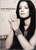 Sarah Mclachlan: A Life Of Music