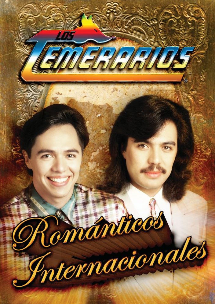 Los Temerarios: Romanticos Internacionales