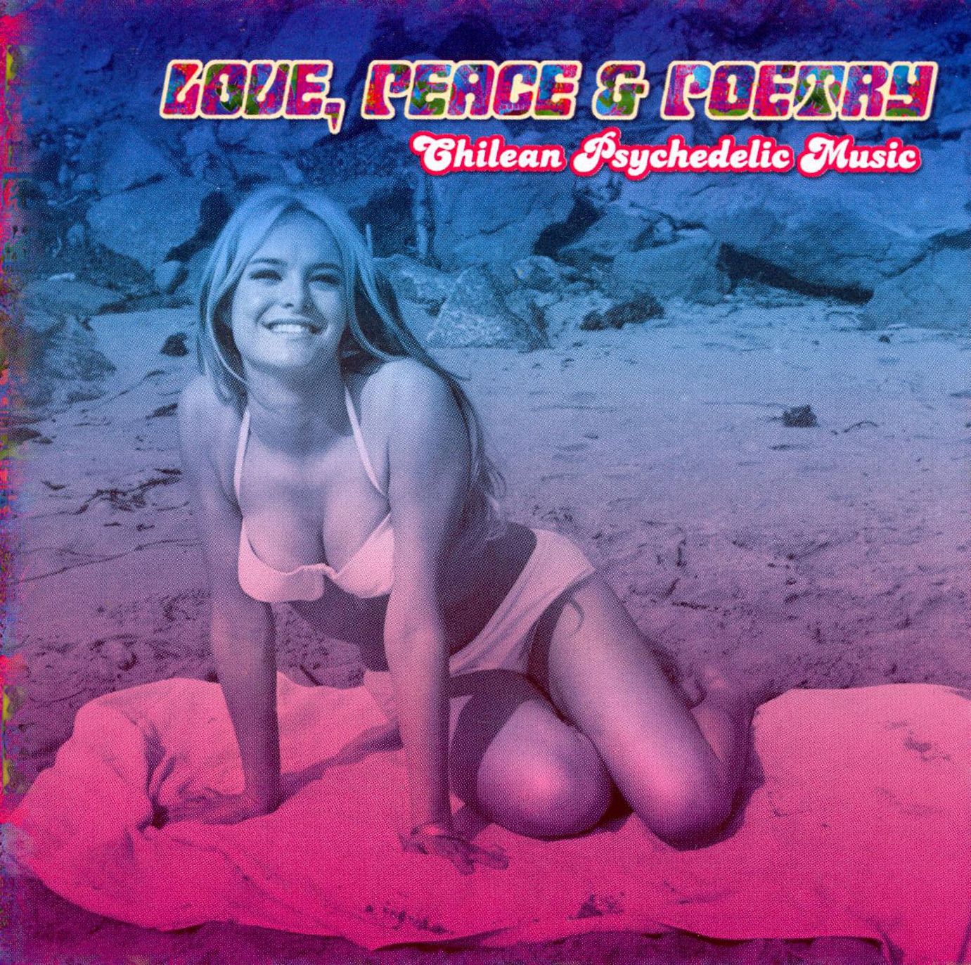 Love, Peace & Poetry: Chilean Psychedelic Music