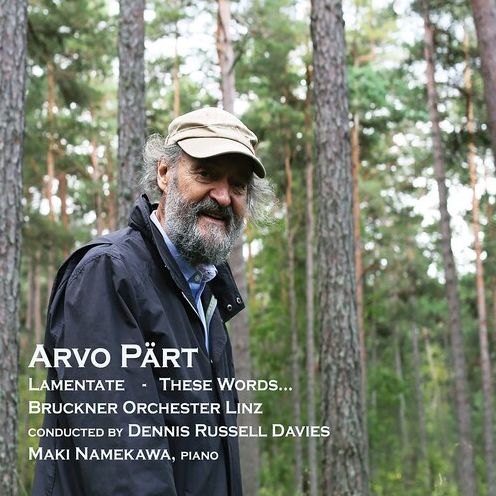 Arvo Pärt: Lamentate; These Words...