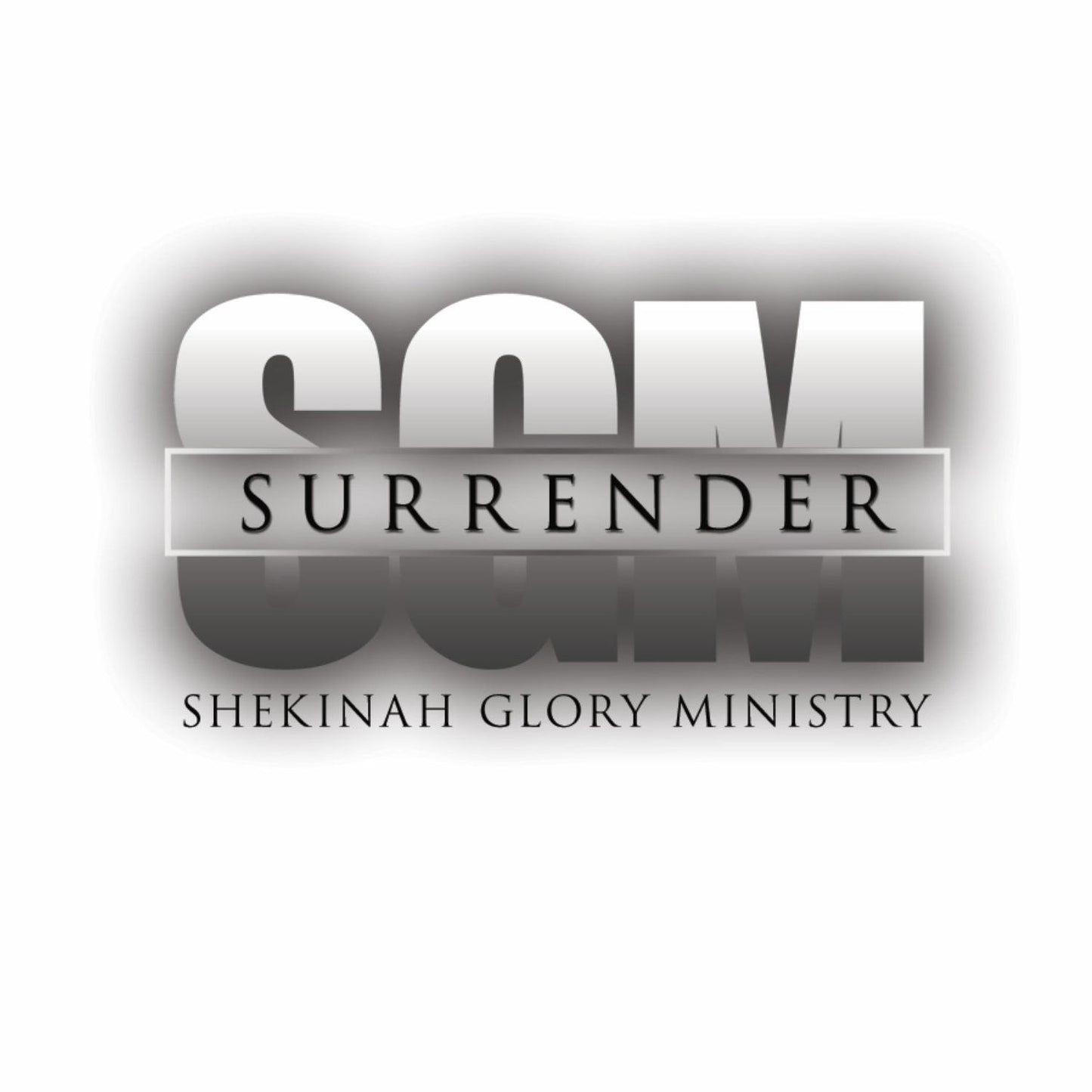 Shekinah Glory Ministry: Surrender